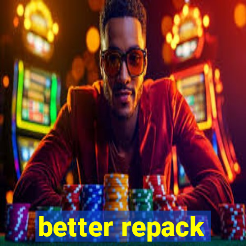 better repack